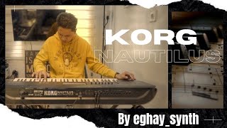 Video thumbnail for Korg NAUTILUS - crazy SOUND DEMO by Eghay Synth