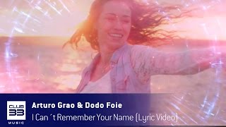 Arturo Grao & Dodo Foie - I Can`t Remember Your Name