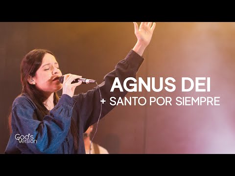 Agnus Dei + Santo Por Siempre | God's Version | Musica Cristiana