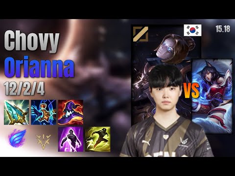 Chovy Mid Orianna vs Ahri lol KR solo rank Full Game 15.18 | 쵸비 오리아나 vs 아리