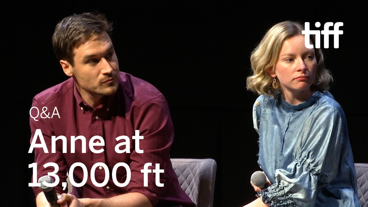 ANNE AT 13,000 FT Cast and Crew Q&A | TIFF 2019