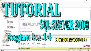 TUTORIAL SQL SERVER 2008 BAGIAN KE 14 (STORED PROCEDURE)