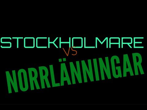 STOCKHOLMARE VS NORRLÄNNINGAR