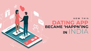 How this  Dating App Became Happning in India  image