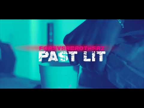 ForeverBrotherz - "Past Lit Promo" (4K UHD)