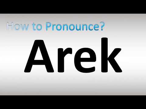 How to Pronounce Arek