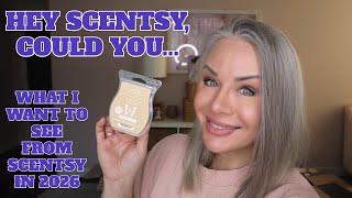What I want to see/not see from Scentsy in 2026