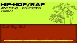 Mike Stud - Boyfriend(Remix)