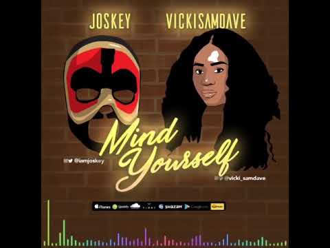 MIND YOURSELF - Joskey feat. Vicki SamDave (Audio)