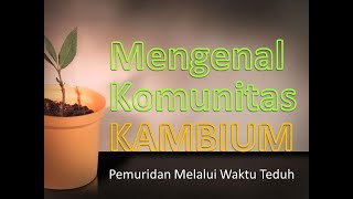 Kambium Versi Pemuridan Melalui Waktu Teduh