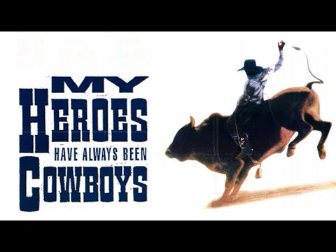 My Heroes Have Always Been Cowboys (Free Full Movie) Western, Rodeo, Drama | Scott Glenn, Gary Busey