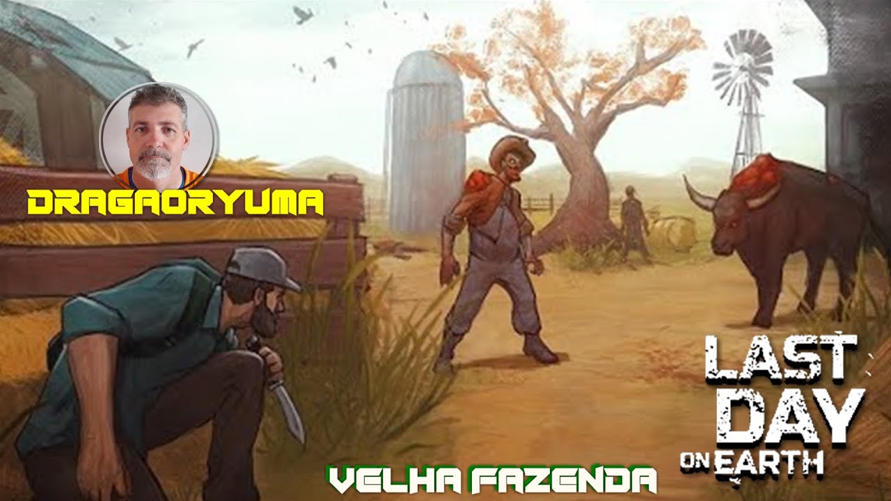 VELHA FAZENDA   LIMPEZA #07   LAST DAY ON EARTH LDOE