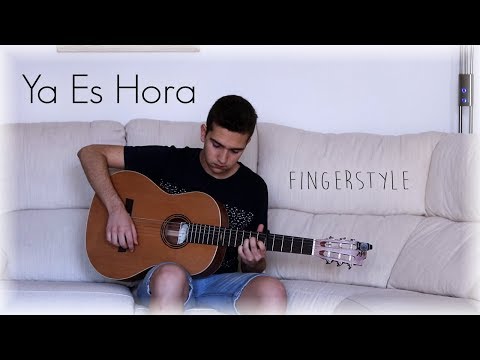 Ya Es Hora - Ana Mena, Becky G, De La Ghetto - Cover Guitarra (Fingerstyle)