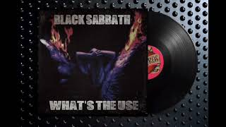Black Sabbath - What&#39;s the Use
