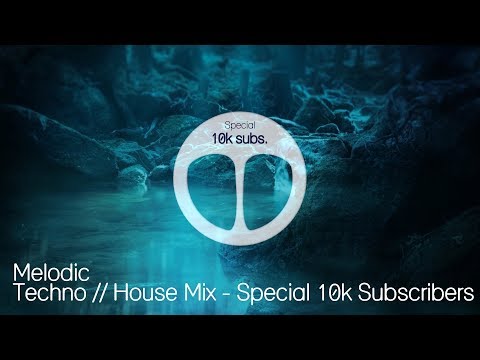 Melodic Techno Mix 2019 Special 10K Subscribers Ben C & Kalsx , Worakls , Boris Brejcha