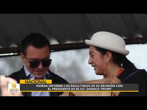 Noboa informa los resultados de su reunión con el presidente de EE.UU. Donald Trump