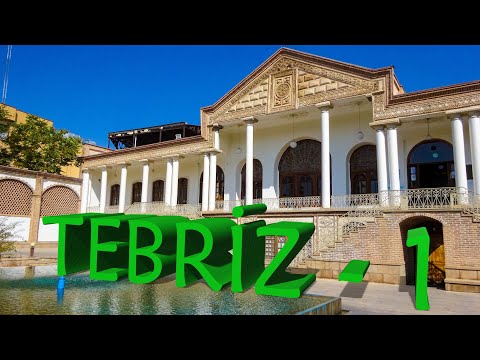 TABRIZ TRIP | HISTORICAL CITY | IRAN AZERBAIJAN