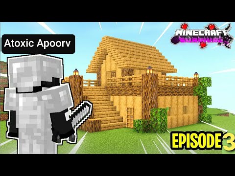 Atoxic Apoorv Gaming - Minecraft mobile/pe survival series ep 3 making my wood house❤
