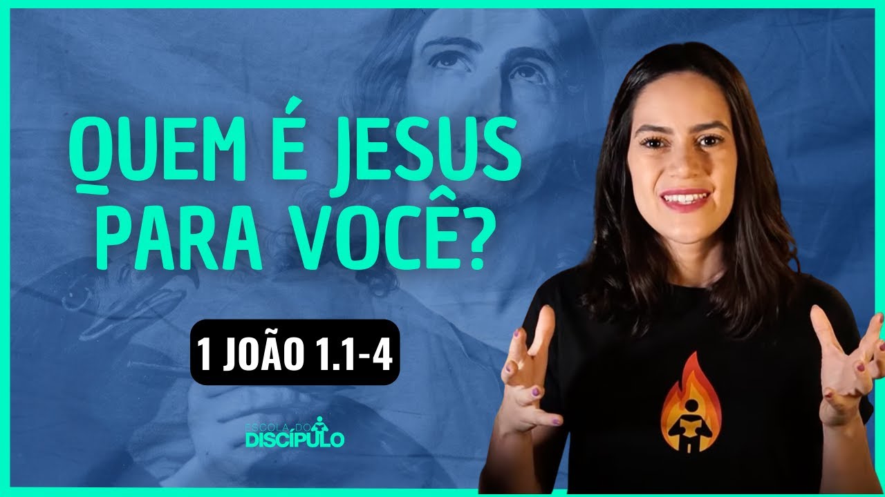 O Verbo de Deus | 1 João 1.1-4