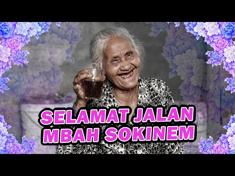 Innalillahi wa inna ilaihi raji'un Mbah Sokinem 😭 Terimakasih Telah Menjadi Nenek Kita Semua...