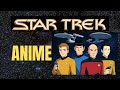 Where Is The Star Trek Anime