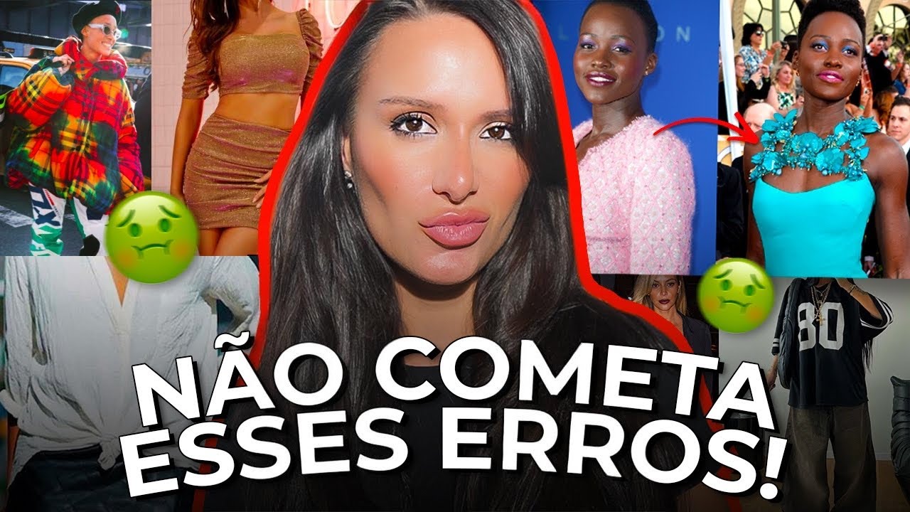 PARE DE ERRAR!!! 10 ERROS DE MODA QUE ESTÃO ACABANDO COM O SEU LOOK!!