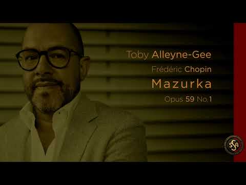 Toby Alleyne-Gee | Chopin | Mazurka Opus 59 No. 1 in A-Minor