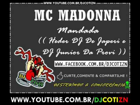 MC MADONNA - Mandada (( Heder DJ De Japeri e DJ Junior Da Provi ))