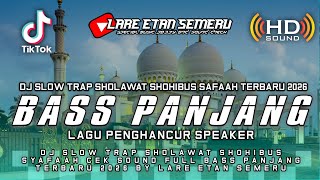 Download lagu DJ SLOW TRAP SHOLAWAT SHOHIBUS SYAFAAH CEK SOUND FULL BASS PANJANG TERBARU 2026 BY LARE ETAN SEMERU mp3