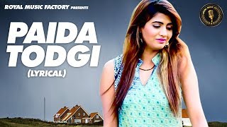 Paida Todgi (Lyrical) by Masoom Sharma