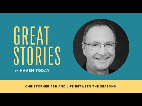 Christopher Ash and Life Between the Seasons