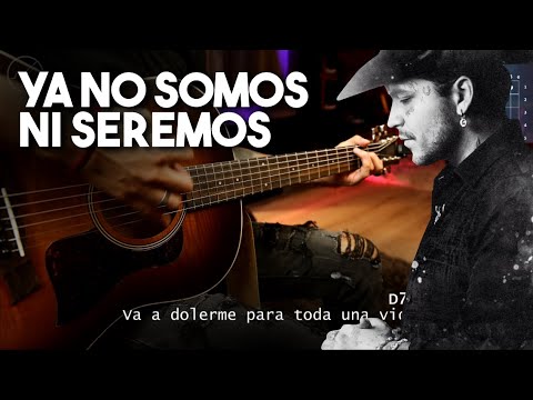 Ya No Somos Ni Seremos - Christian Nodal ACORDES ORIGINALES | Tutorial Guitarra Cover Christianvib