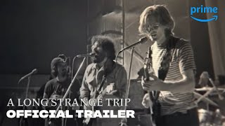 Long Strange Trip – Official Trailer | Prime Video