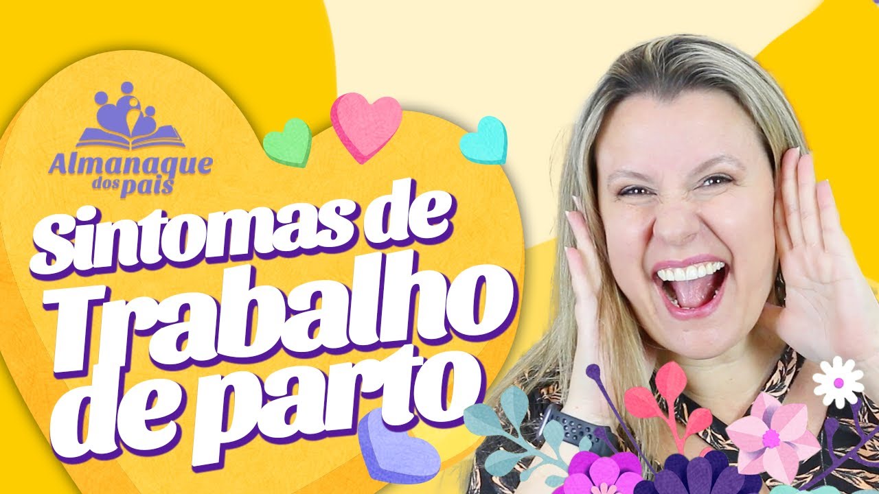 Sintomas de TRABALHO DE PARTO que você precisa estar alerta!