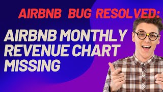Bug Resolved! Airbnb Monthly Revenue Chart Missing