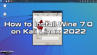 How to Install Wine 7.0 to Run Windows Apps on Kali Linux 2022.2 | SYSNETTECH Solutions