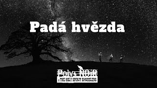 Video Poly Noir - Padá hvězda (Official video)