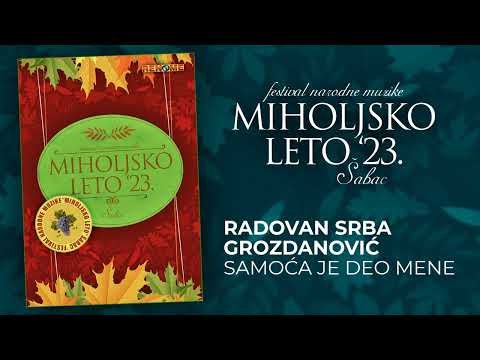 Radovan Srba Grozdanovic - Samoca je deo mene - Miholjsko leto 2023 (Audio 2023)