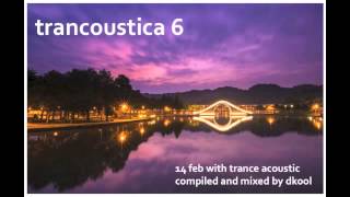 Trancoustica 6 | Best of Trance Acoustic