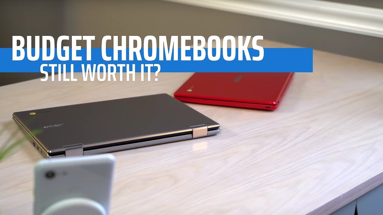 Are Budget Chromebooks Still Worth It?