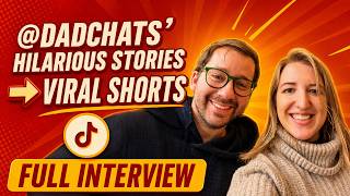 How @Dadchats Turned Hilarious Daily Life Stories into Viral TikTok Videos: Full Interview