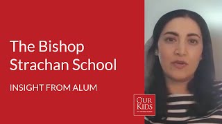 The Bishop Strachan School, Alumnus Video Review from Nikki Kumar