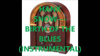 HANK SNOW   BIRTH OF THE BLUES INSTRUMENTAL