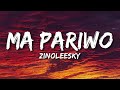 Zinoleesky - Ma pariwo (Lyrics)