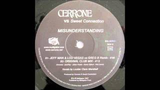 (2007) Cerrone vs. Sweet Connection - Misunderstanding [Original Club Mix]