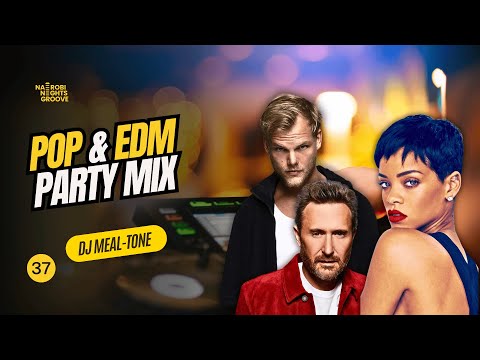 EDM & House Party Workout Mix | Nairobi Nights Groove | DJ MEAL-TONE | #37 | Martin Garrix • Avicii