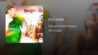 Download Ela É Doida MC Pedrinho