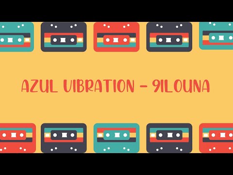 Azul Vibration - 9ilouna