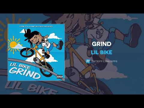 Lil Bike - Grind (AUDIO)