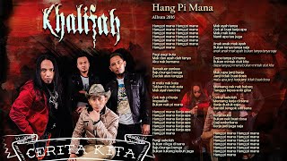 Download lagu Khalifah - Hang Pi Mana HQ mp3